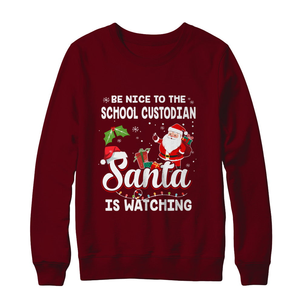 Be Nice To The School Custodian Santa Is Watching T-Shirt & Sweatshirt | Teecentury.com