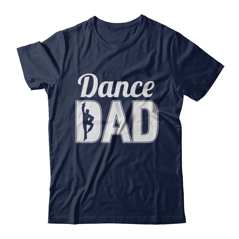 Dance Dad Ballet Dancer Father's Day T-Shirt & Hoodie | Teecentury.com
