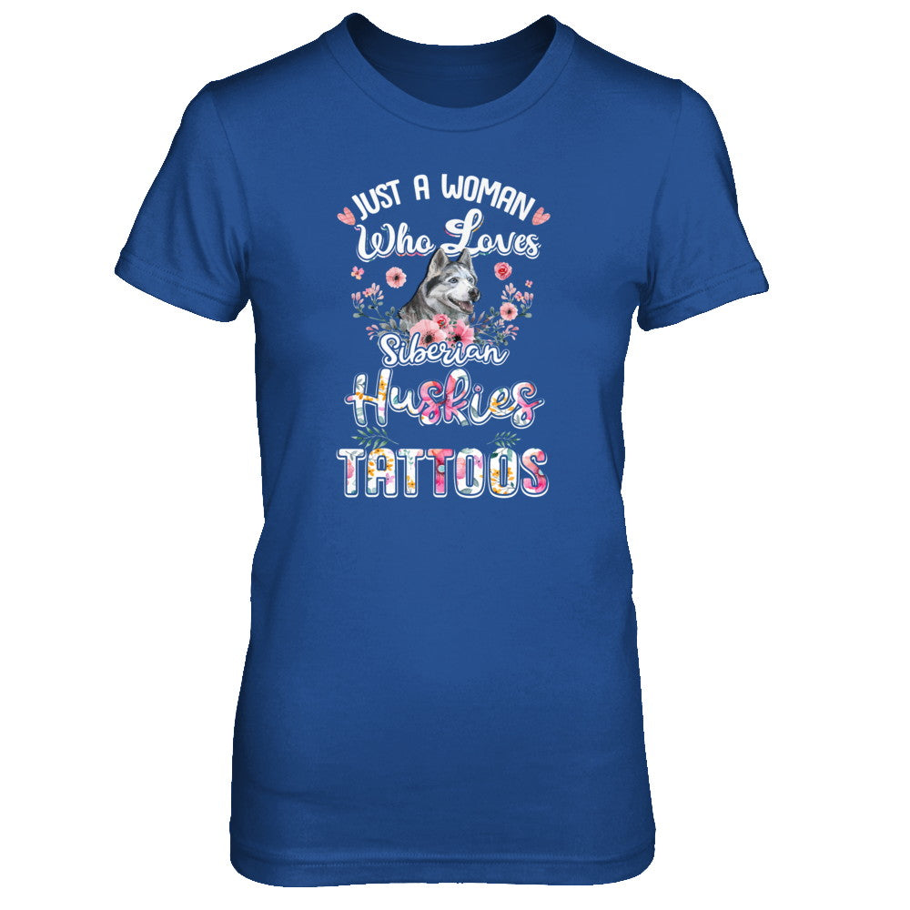 Just A Woman Who Loves Siberian Huskies And Has Tattoos T-Shirt & Tank Top | Teecentury.com