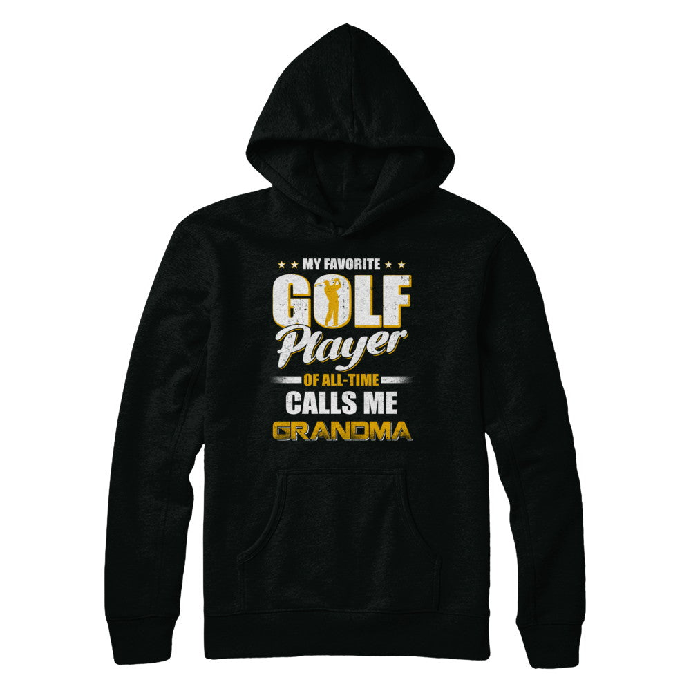 My Favorite Golf Player Calls Me Grandma Golf T-Shirt & Hoodie | Teecentury.com