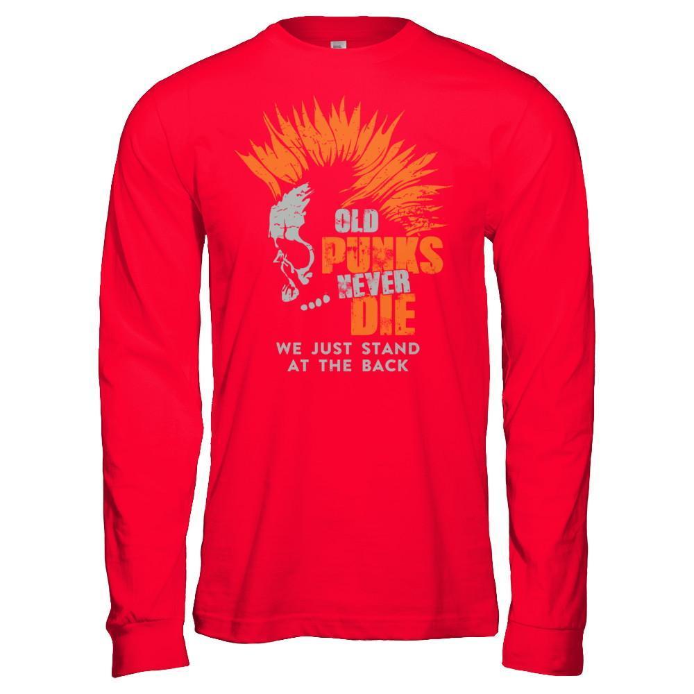 Old Punk Never Die We Just Stand At The Back T-Shirt & Hoodie | Teecentury.com