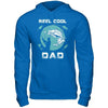 Reel Cool Dad T-Shirt & Hoodie | Teecentury.com