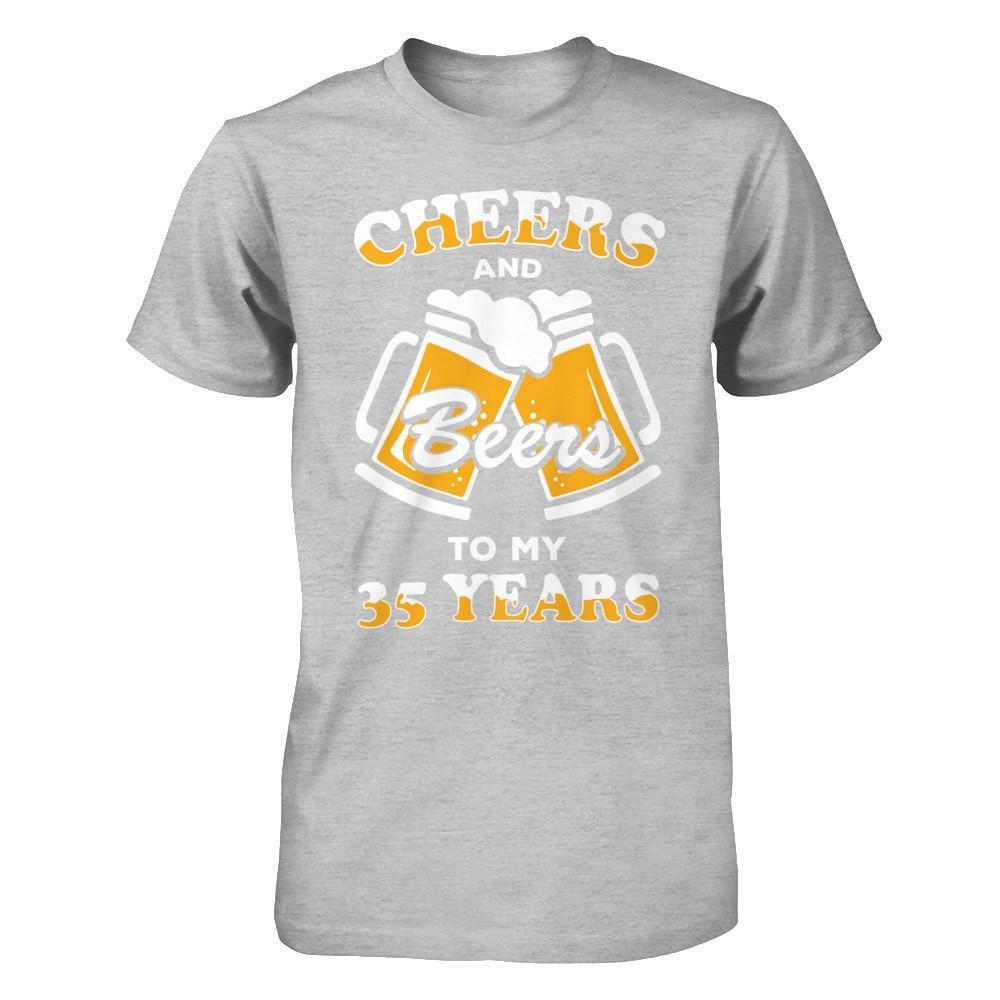 Cheers And Beers To My 35 Years T-Shirt & Hoodie | Teecentury.com
