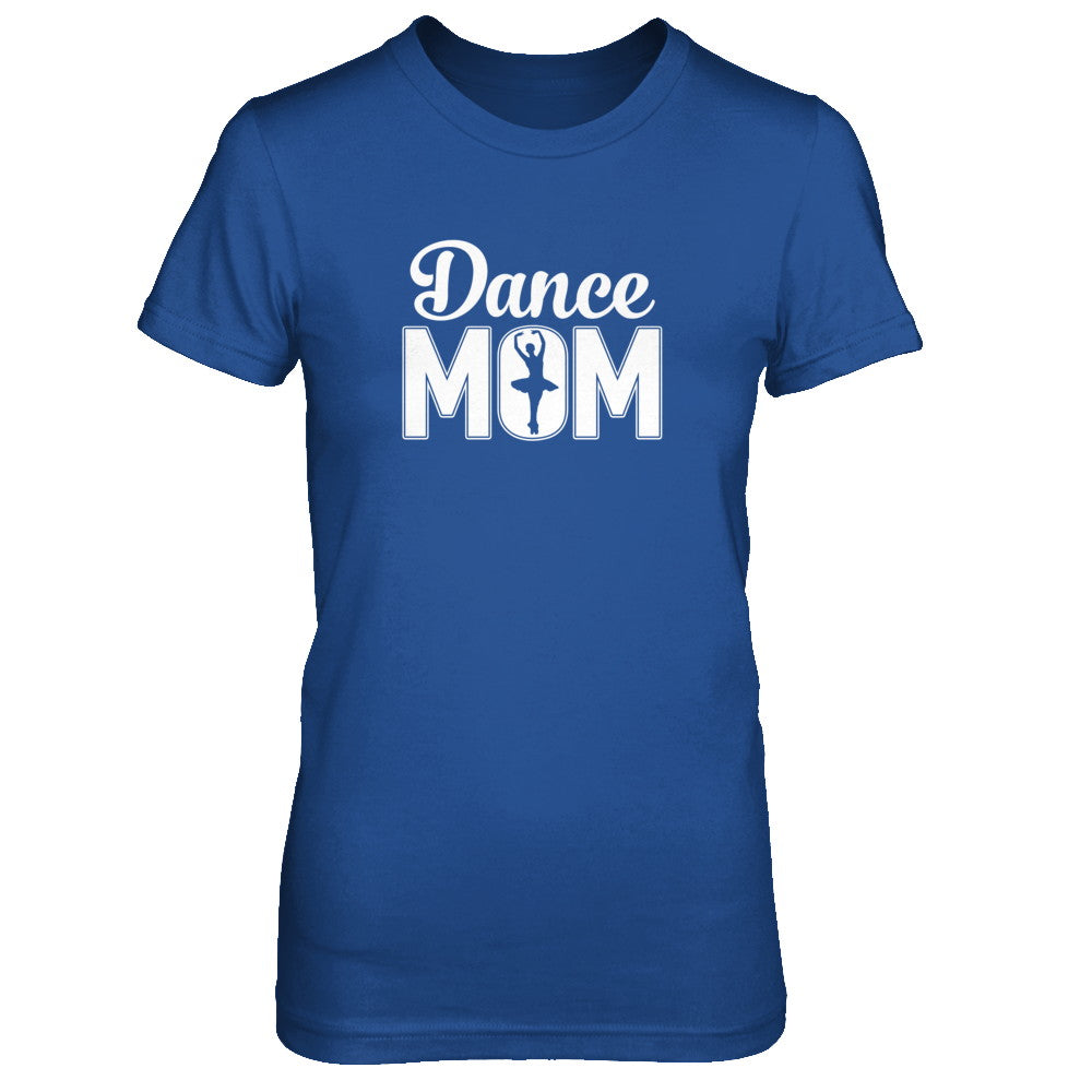 Dance Mom Ballet Dancer Mother's Day T-Shirt & Tank Top | Teecentury.com