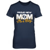 Proud New Mom It's A Boy New Baby T-Shirt & Hoodie | Teecentury.com