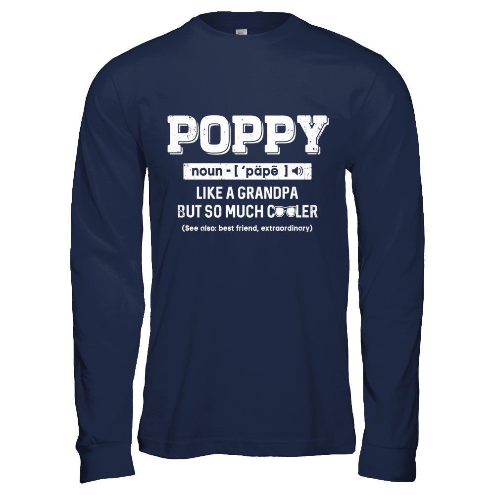 Poppy Like A Grandpa Only Cooler Fathers Day Gift T-Shirt & Hoodie | Teecentury.com
