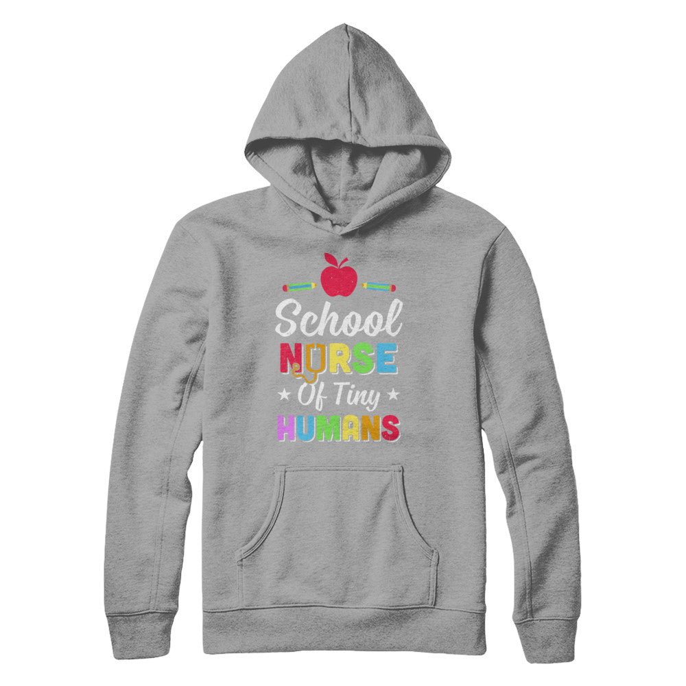 School Nurse Of Tiny Humans T-Shirt & Hoodie | Teecentury.com