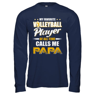 My Favorite Volleyball Player Calls Me Papa Volleyball T-Shirt & Hoodie | Teecentury.com