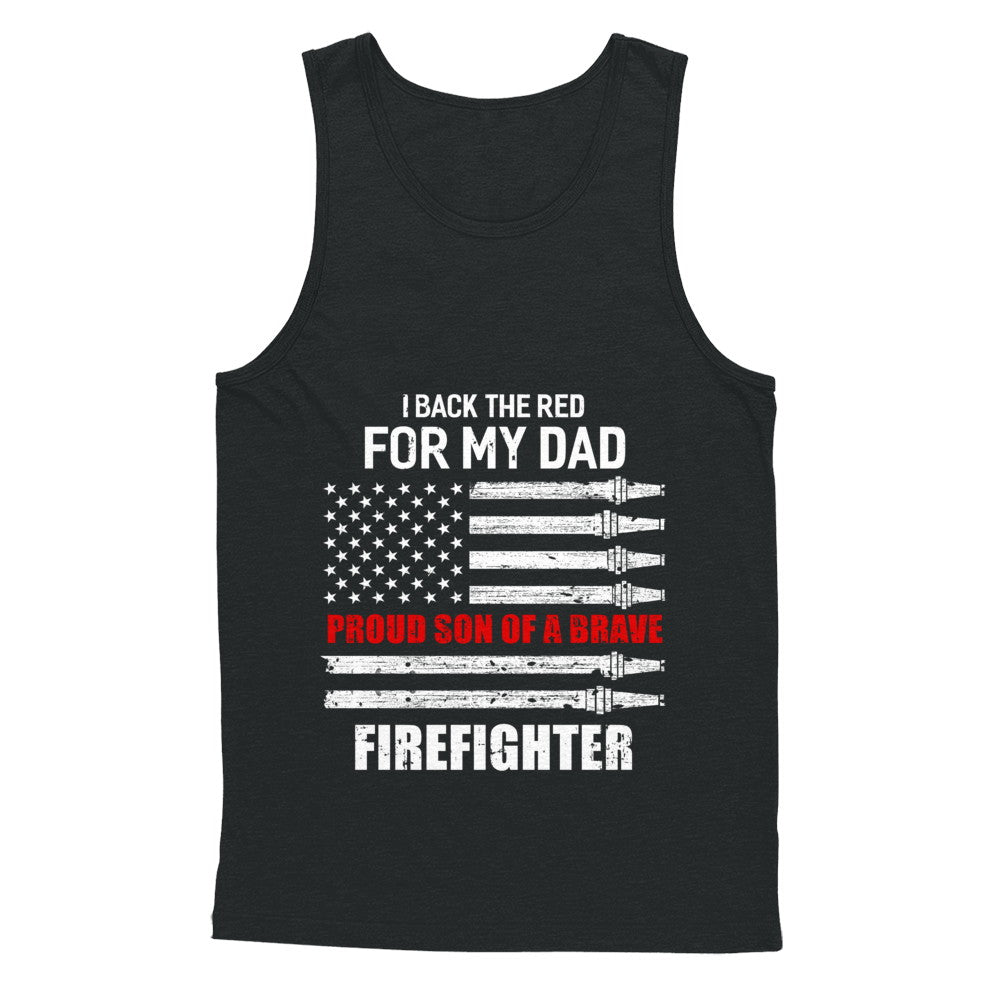 I Back The Red For My Dad Proud Son Firefighter T-Shirt & Hoodie | Teecentury.com