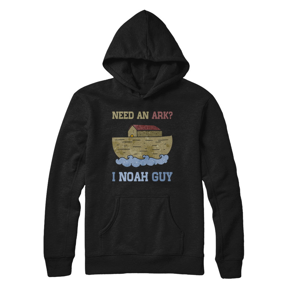 Need An Ark I Noah Guy T-Shirt & Hoodie | Teecentury.com