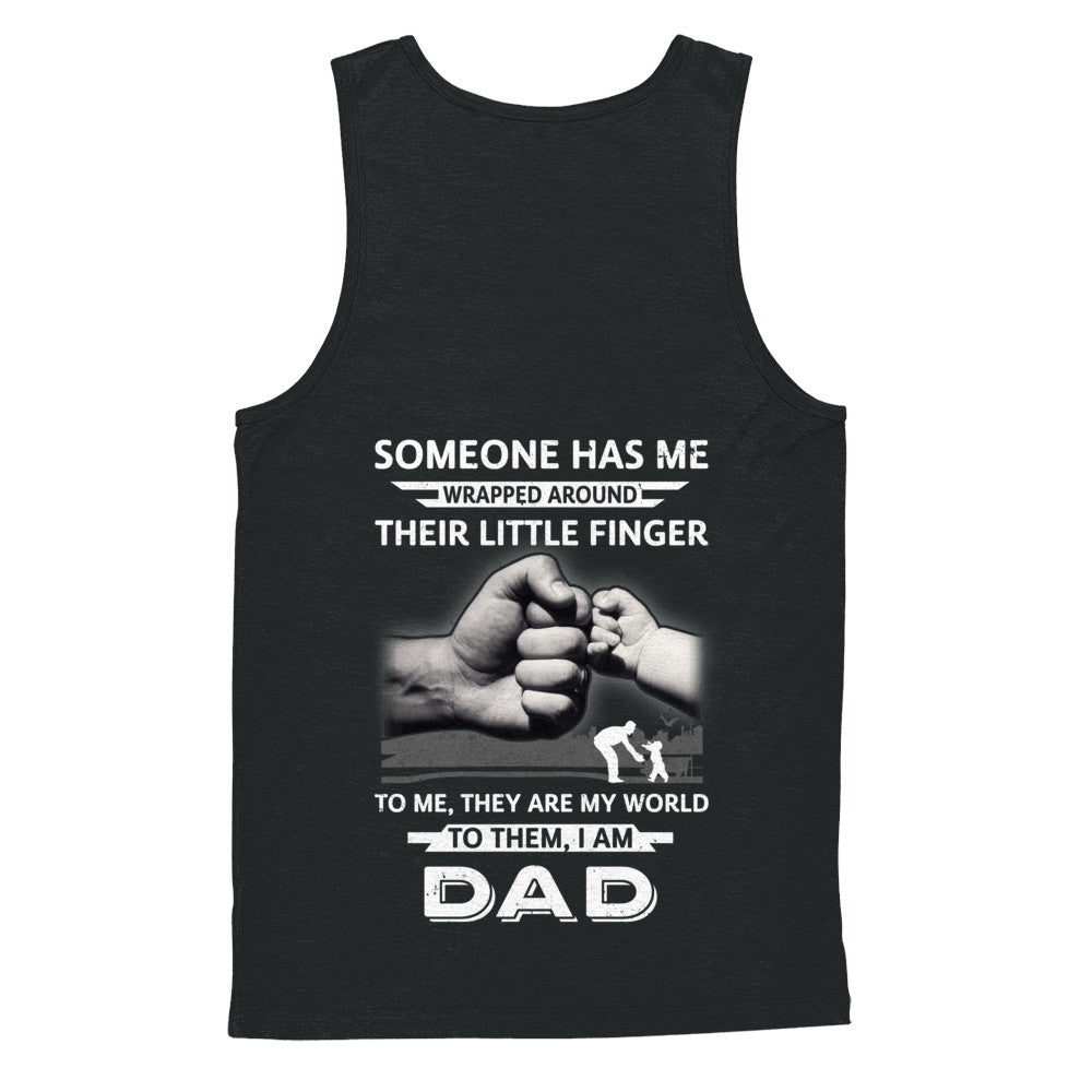 Someone Has Me Wrapped Around Their Little Finger Dad T-Shirt & Hoodie | Teecentury.com