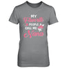 My Favorite People Call Me Nana Mothers Day Gift T-Shirt & Hoodie | Teecentury.com