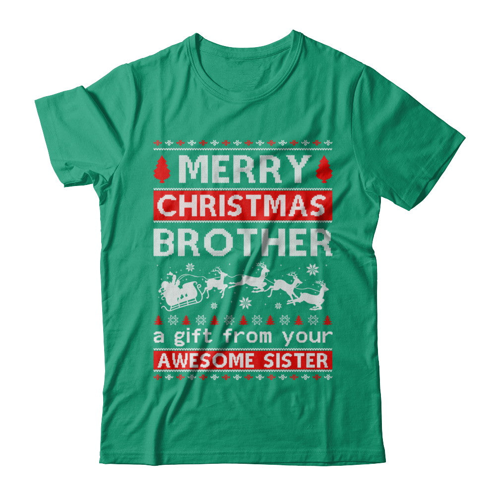 Merry Christmas Brother A Gift From Your Sister Sweater T-Shirt & Sweatshirt | Teecentury.com