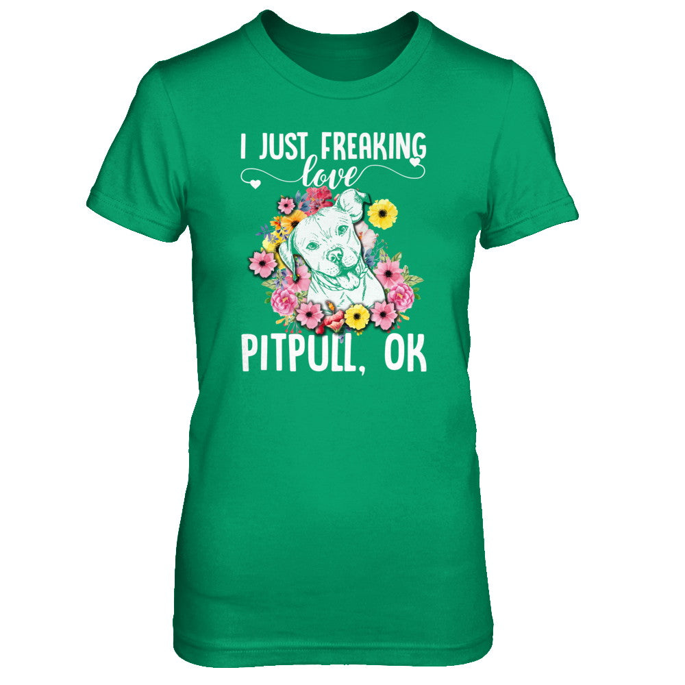 Dog I Just Freaking Love Pit bull T-Shirt & Tank Top | Teecentury.com
