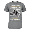 I Love More Than Being A Veteran Is Being A Grampa T-Shirt & Hoodie | Teecentury.com