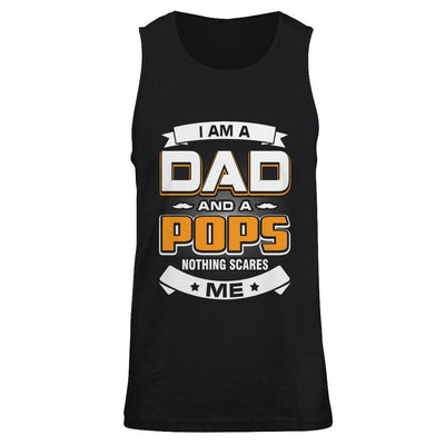 I Am A Dad And A Pops Nothing Scares Me T-Shirt & Hoodie | Teecentury.com