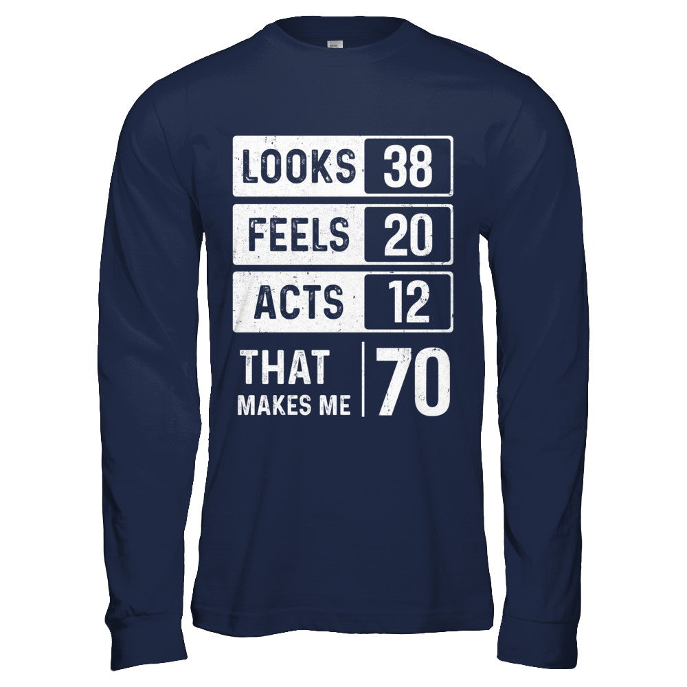1952 70th Years Old Birthday Looks Feels Acts Make Me 70th T-Shirt & Hoodie | Teecentury.com