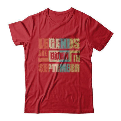 Classic Vintage Legends Are Born In September Birthday T-Shirt & Hoodie | Teecentury.com