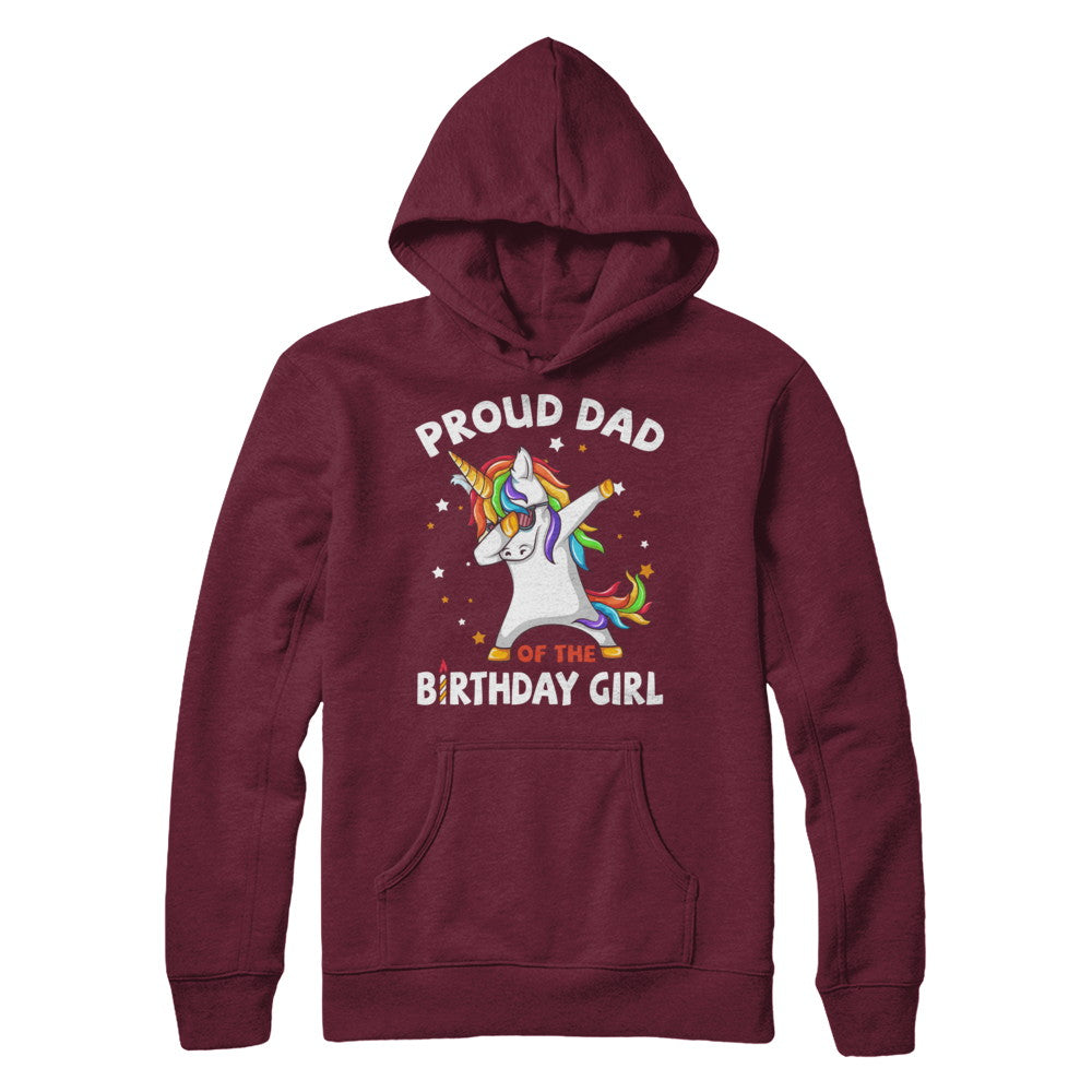Proud Dad Of The Birthday Girl Unicorn Fathers Day T-Shirt & Hoodie | Teecentury.com