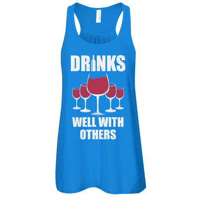 Drinks Well With Others Funny Drinking Wine T-Shirt & Tank Top | Teecentury.com