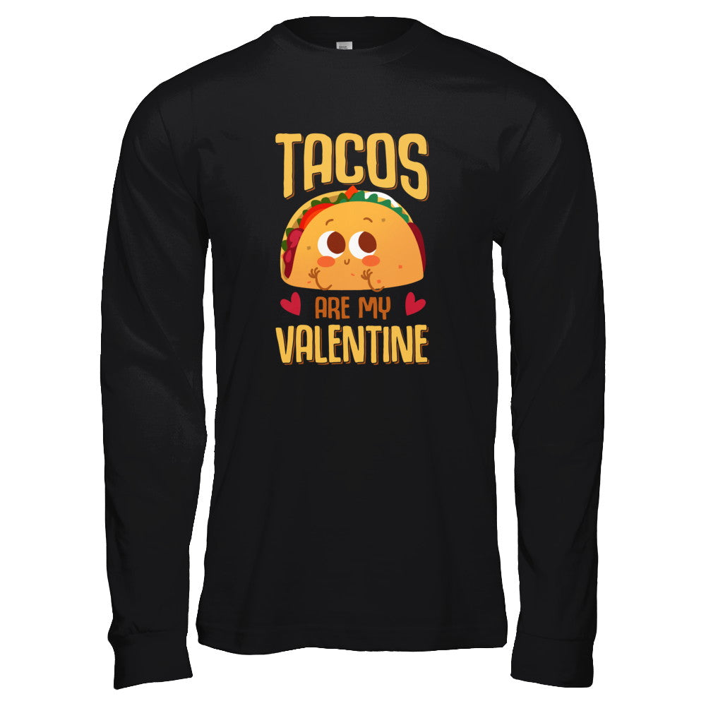 Tacos Are My Valentine Valentine's Lover Day T-Shirt & Tank Top | Teecentury.com