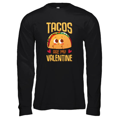 Tacos Are My Valentine Valentine's Lover Day T-Shirt & Tank Top | Teecentury.com