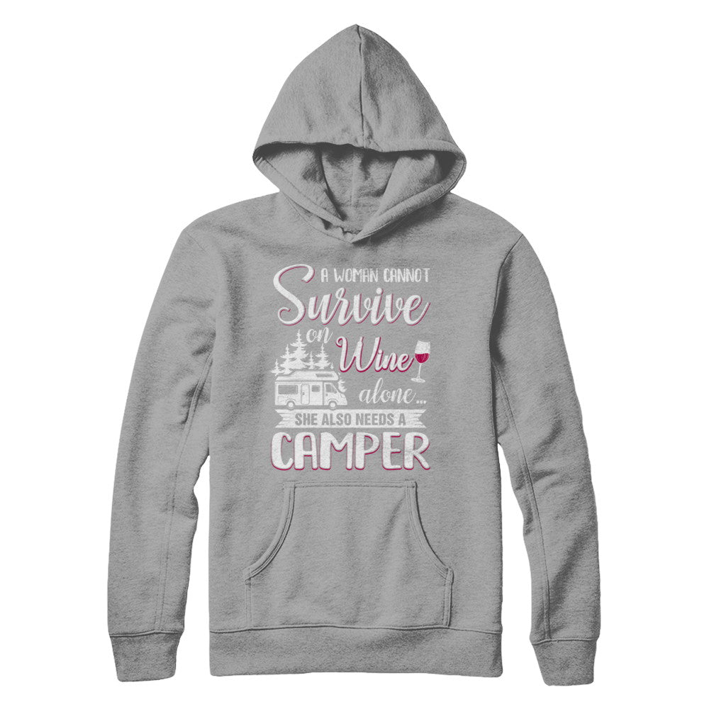 A Woman Cannot Survive On Wine Alone She Also Needs A Camper T-Shirt & Hoodie | Teecentury.com