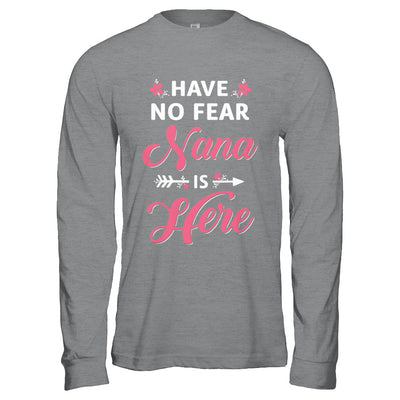 Have No Fear Nana Is Here Mother's Day Gift T-Shirt & Hoodie | Teecentury.com