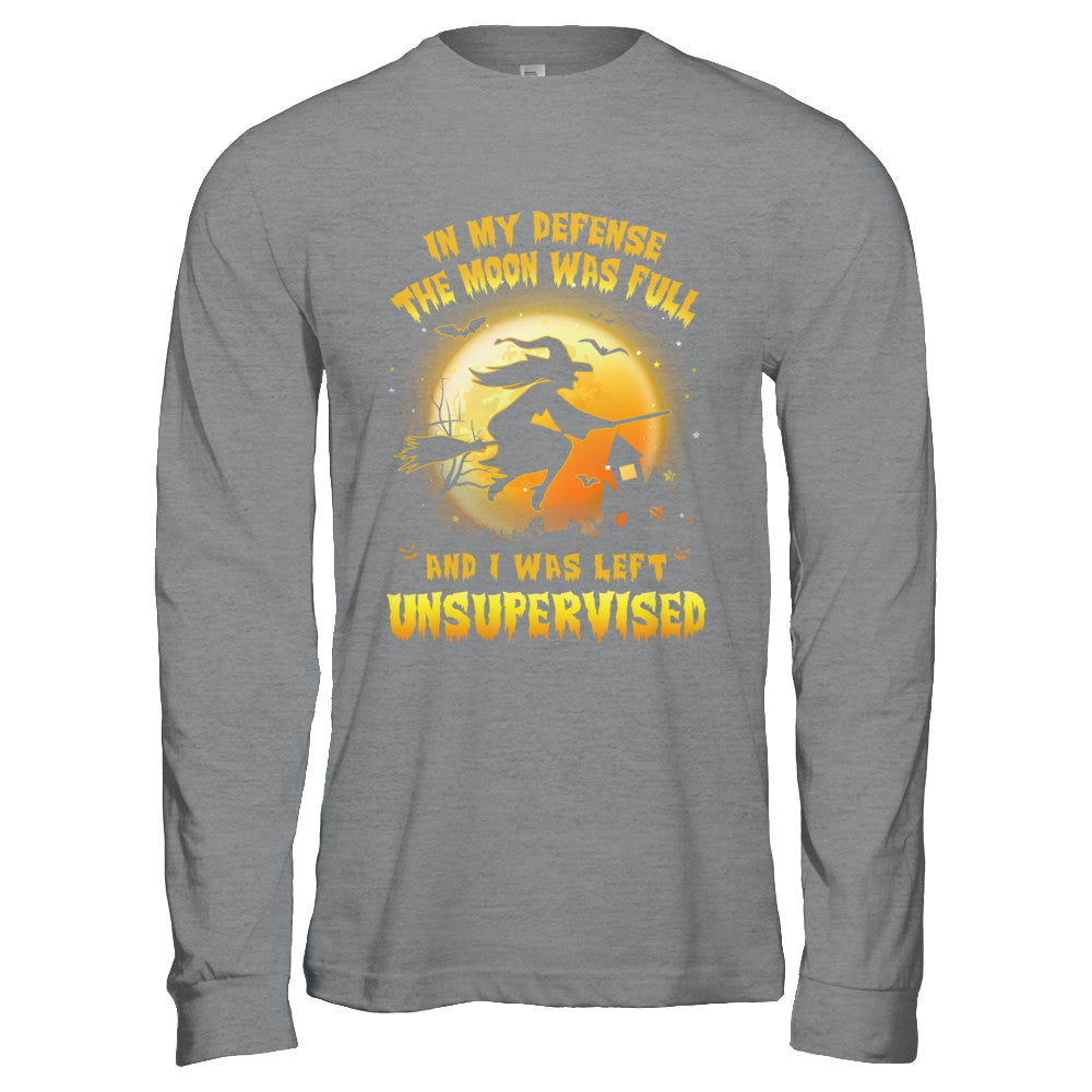 In My Defense The Moon Was Unsupervised Halloween Witch T-Shirt & Hoodie | Teecentury.com