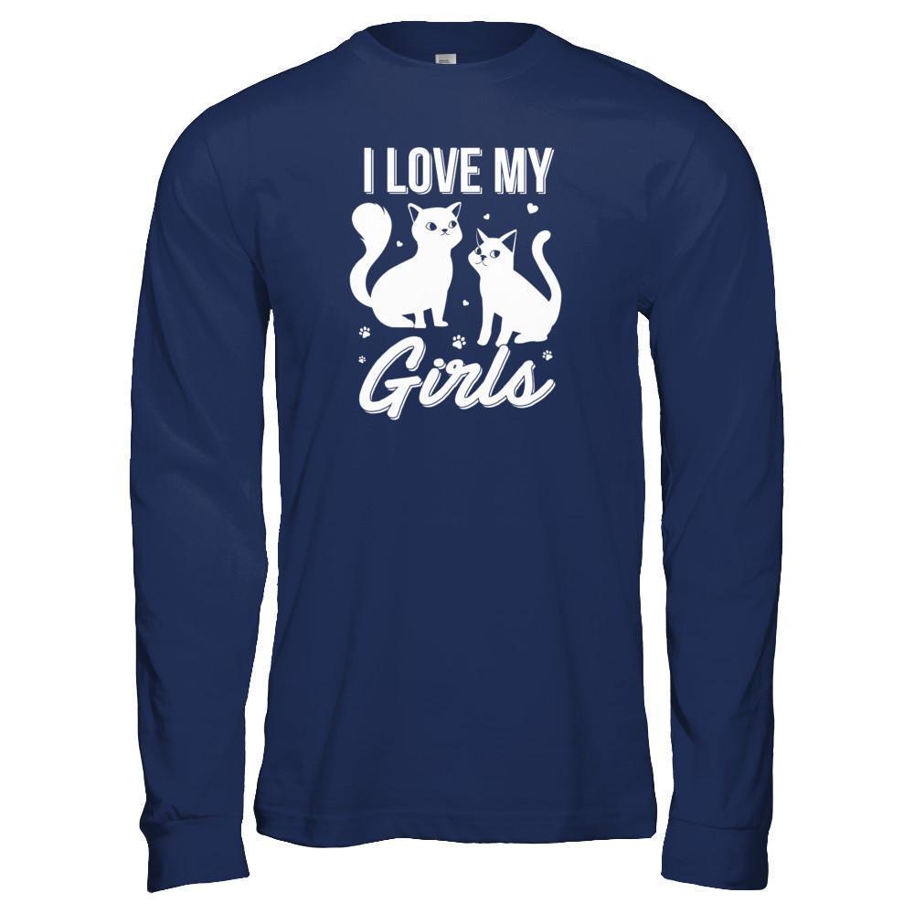 I Love My Girls Funny Cats Lover T-Shirt & Tank Top | Teecentury.com