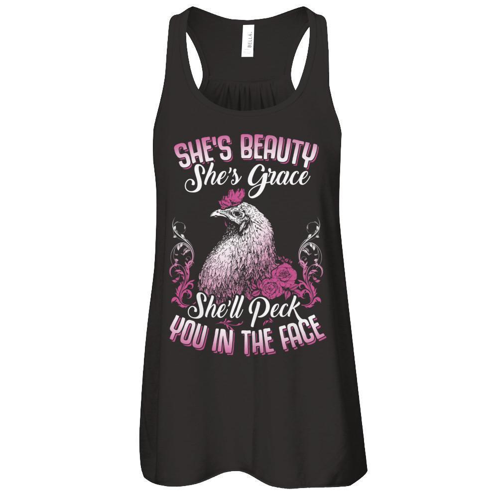 She's Beauty She's Grace She'll Peck You In The Face Chicken Farm T-Shirt & Tank Top | Teecentury.com