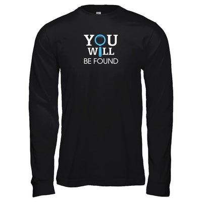 You Will Be Found T-Shirt & Tank Top | Teecentury.com