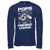 Pops The Man The Myth The Fishing Legend T-Shirt & Hoodie | Teecentury.com