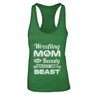 Wrestling Mom This Beauty Raised Her Beast T-Shirt & Tank Top | Teecentury.com