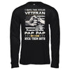 I Have Two Titles Veteran And Pap Pap T-Shirt & Hoodie | Teecentury.com