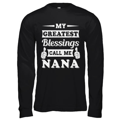 My Greatest Blessings Call Me Nana T-Shirt & Hoodie | Teecentury.com