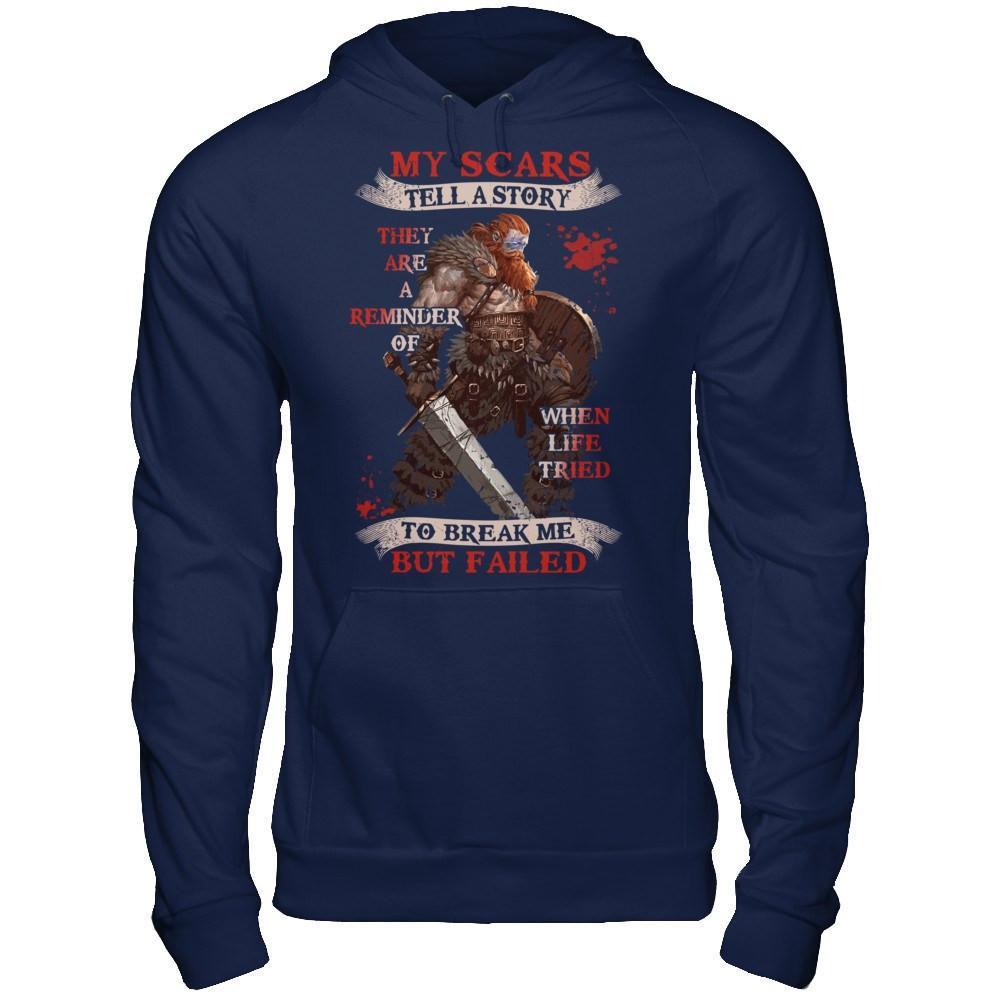 Viking My Scars Tell A Story They Are A Reminder Of When Life Tried T-Shirt & Hoodie | Teecentury.com