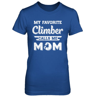 Rock Climbing My Favorite Climber Call Me Mom Son T-Shirt & Hoodie | Teecentury.com