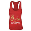 Queen Scorpio Zodiac October November Birthday Gift T-Shirt & Tank Top | Teecentury.com