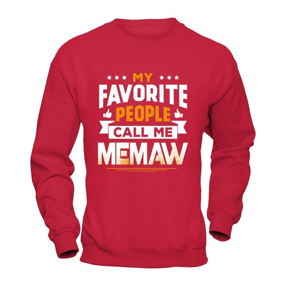 My Favorite People Call Me Memaw T-Shirt & Hoodie | Teecentury.com