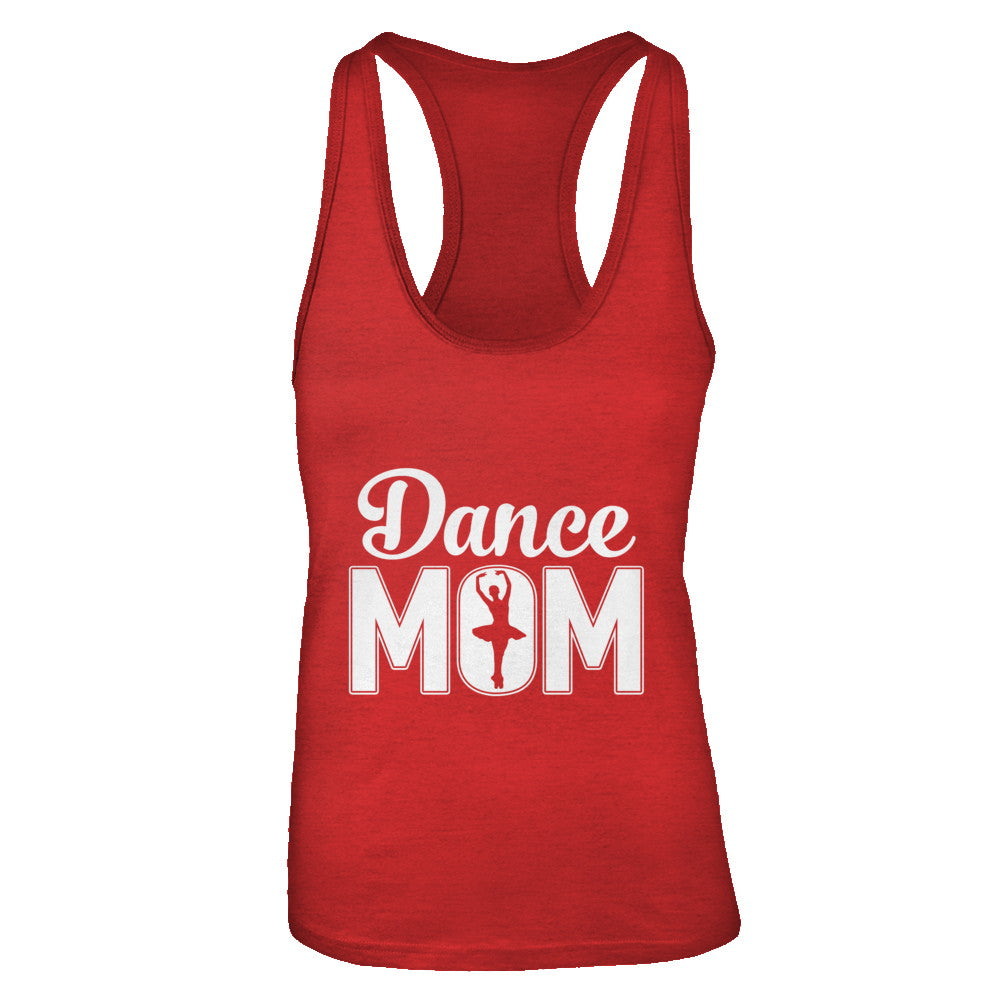 Dance Mom Ballet Dancer Mother's Day T-Shirt & Tank Top | Teecentury.com