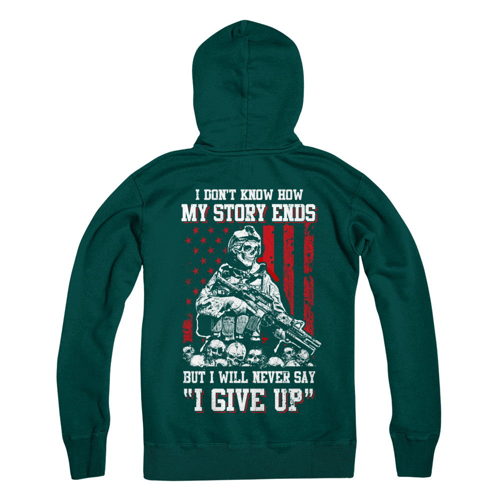 How My Story Ends But It Will Never Say I Gave Up Veteran T-Shirt & Hoodie | Teecentury.com