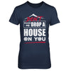 Don't Make Me Drop A House On You Halloween Witches T-Shirt & Sweatshirt | Teecentury.com