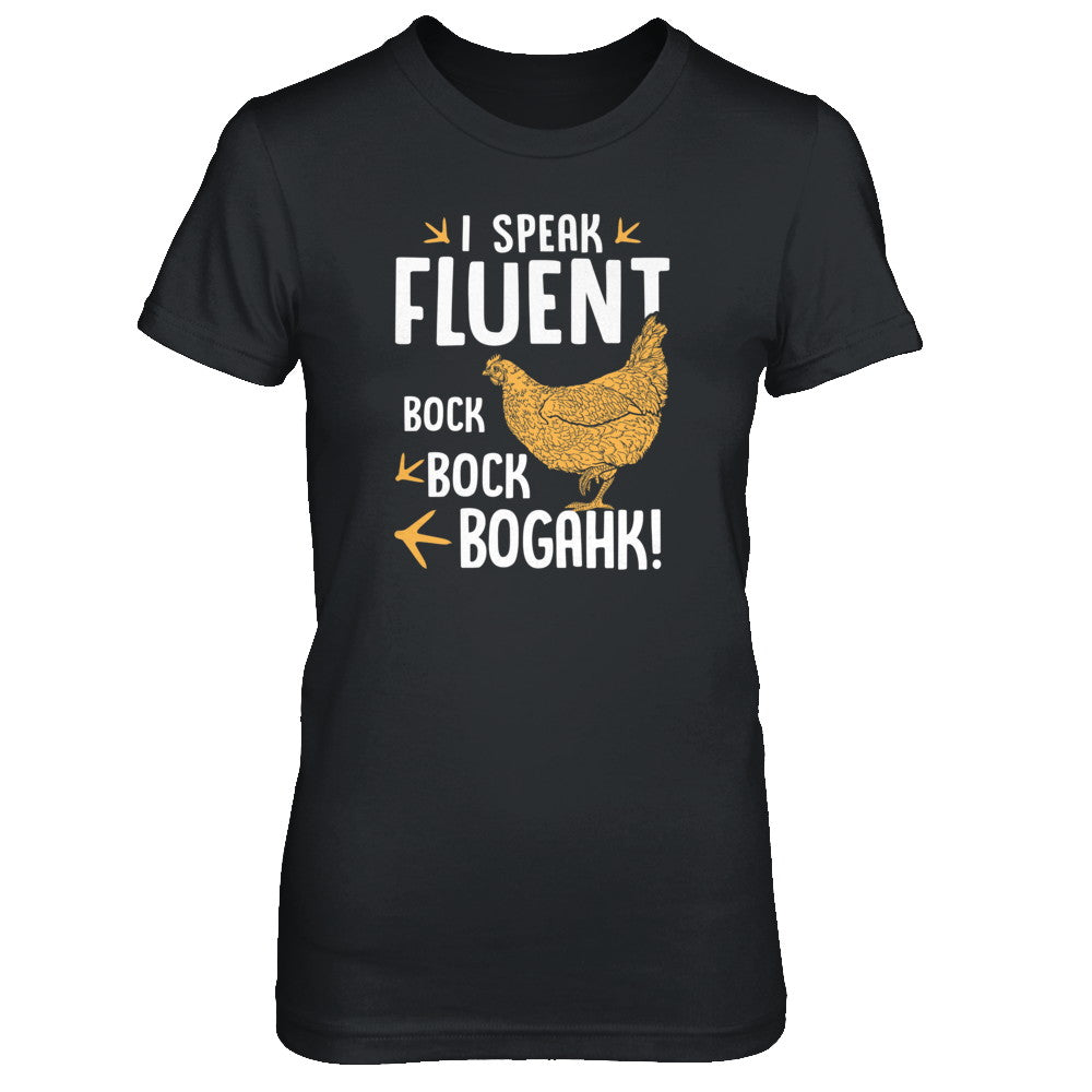 I Speak Fluent Bock Bock Bogahk Famer Funny Chicken T-Shirt & Tank Top | Teecentury.com