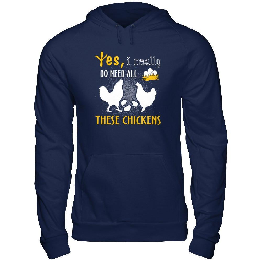 I Really Do Need All These Chickens T-Shirt & Hoodie | Teecentury.com
