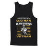 Never Underestimate An Old Man Who Served In Viet Nam T-Shirt & Hoodie | Teecentury.com