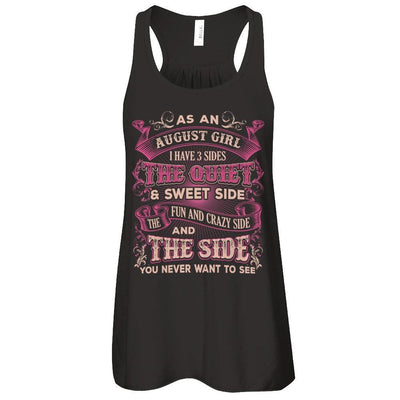 As An August Girl I Have 3 Sides Birthday Gift T-Shirt & Tank Top | Teecentury.com