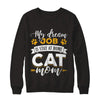 My Dreamed Job Is Stay At Home Cat Mom T-Shirt & Sweatshirt | Teecentury.com