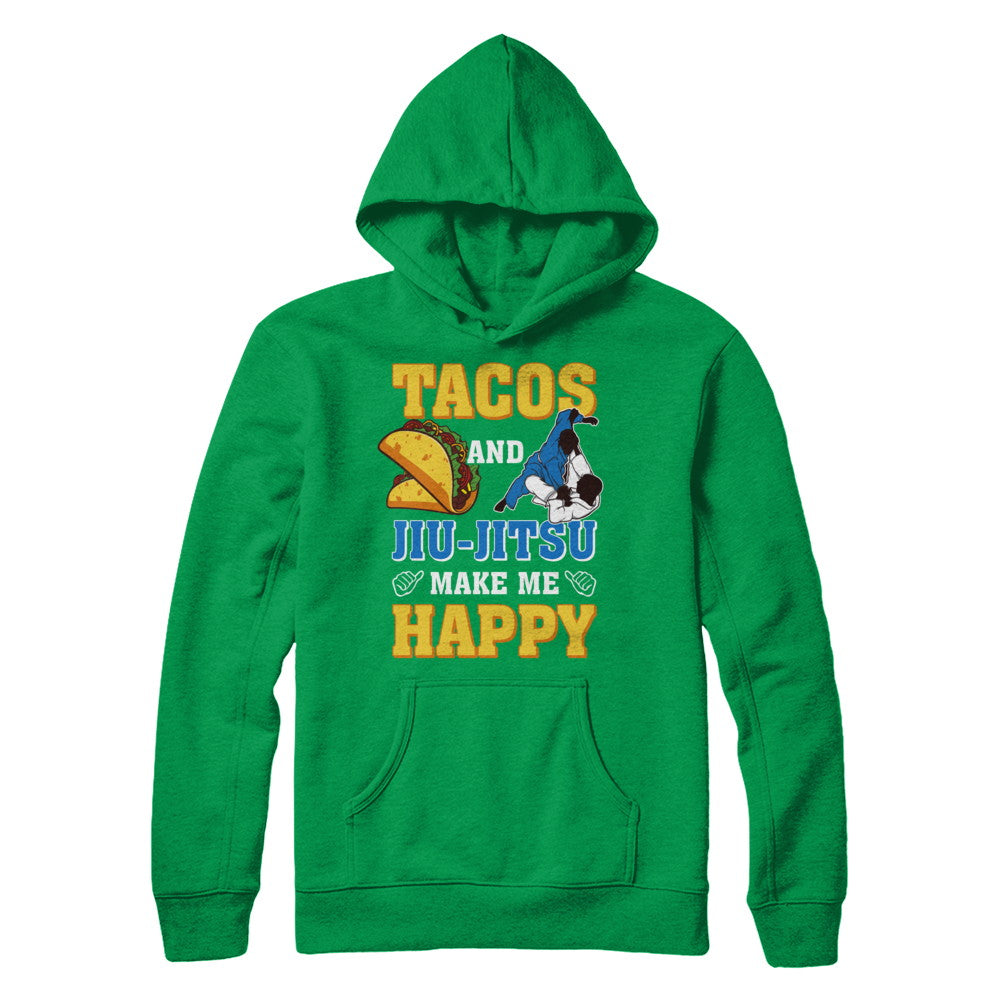 Tacos And Jiu Jitsu Make Me Happy T-Shirt & Hoodie | Teecentury.com