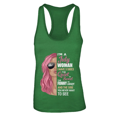 Im A July Woman I Have 3 Sides July Girl Birthday Gift T-Shirt & Tank Top | Teecentury.com